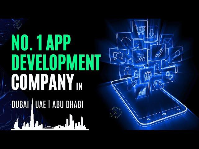 Best App Development Company UAE | Top App Development Companies 2024 | Top App Developers UAE