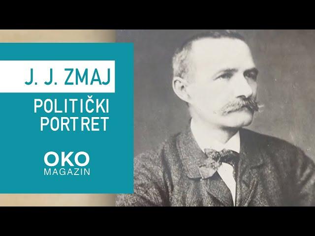 Oko magazin: Jovan Jovanović Zmaj - politički portret