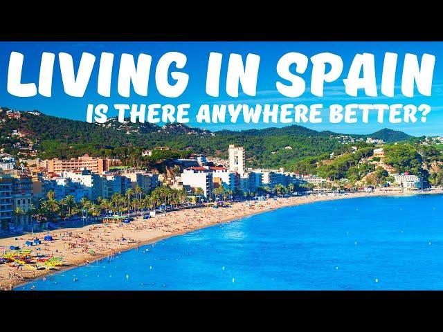 Why Living in Spain is Better than Anywhere Else