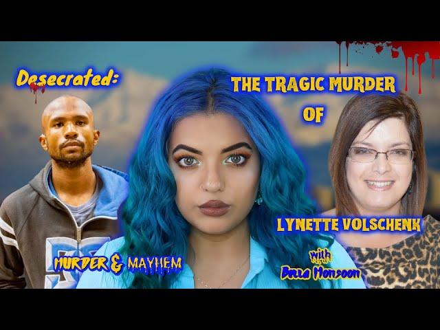 Desecrated: The Tragic Murder of Lynette Volschenk | South African True Crime