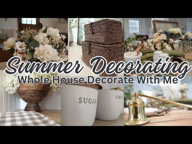 Spring To Summer Decorating Ideas | Entire House Decorate With Me | Cozy Summer Cottage Style Decor