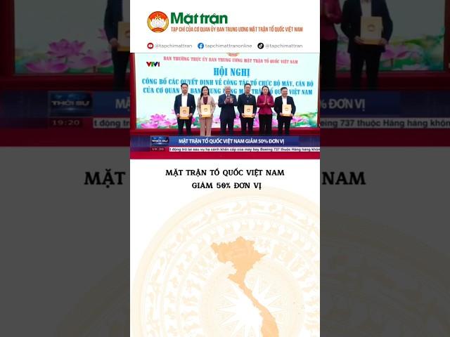 Mặt trận Tổ quốc Việt Nam giảm 50% đơn vị