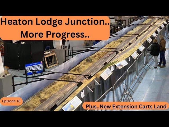 Heaton Lodge Junction - Great Progress This Last Week.. And New Extension Carts Land!