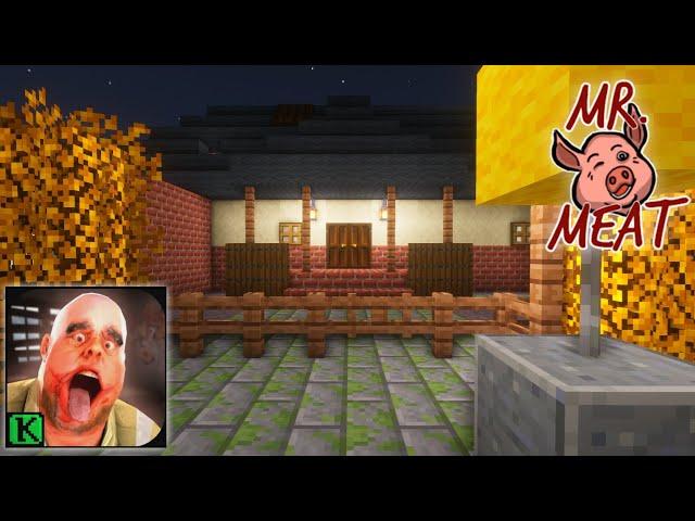 Mr. Meat 1: Mr Meat House In Minecraft