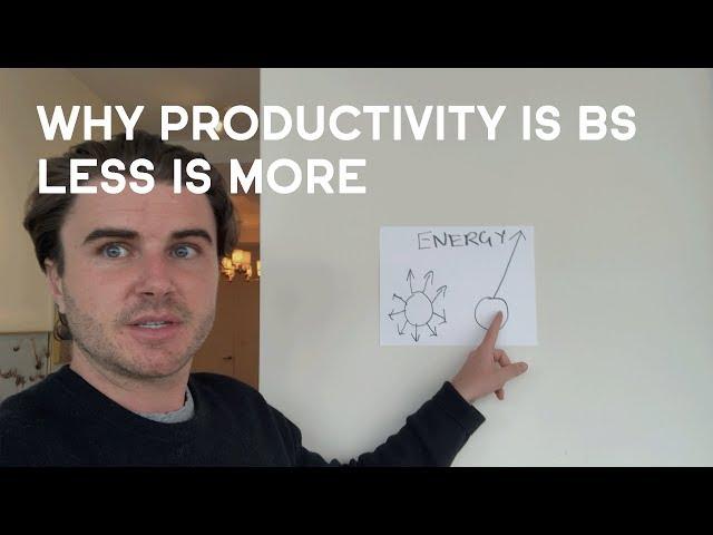 Why Productivity Is Bullshit! The Secret Is To Do Less Not More