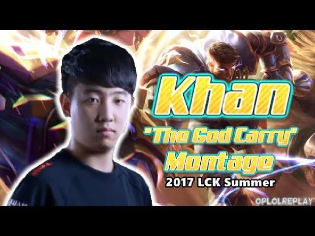 Khan, "The God Carry" Montage - 2017 LCK Summer