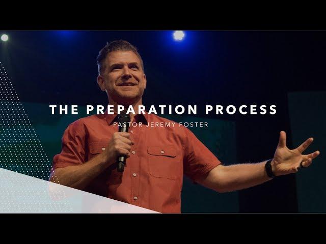 The Preparation Process | Jeremy Foster