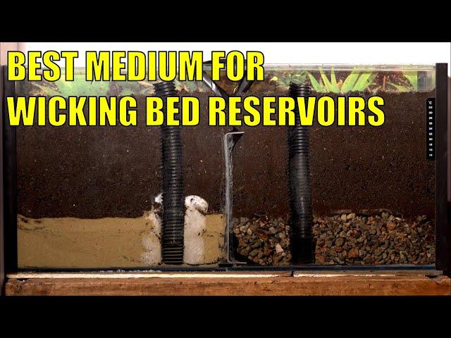 Wicking Garden Bed Design Pt1 - Sand Or Rocks in the Reservoir?