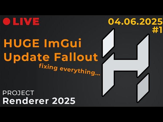 HUGE ImGui Update Broke Everything Part 1 // Renderer 2025 // Hazel Engine Stream (04.06.2025)