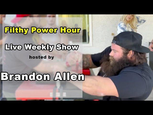 Filthy Power Hour ; Live show by Brandon Allen