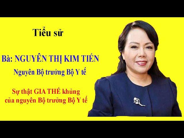 Tiểu sử bà NGUYỄN THỊ KIM TIẾN - Sự thật GIA THẾ khủng của nguyên Bộ trưởng Bộ Y tế