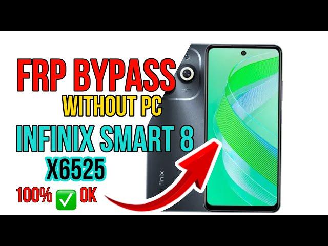 Infinix Smart 8 X6525 FRP bypass Without PC Android 13