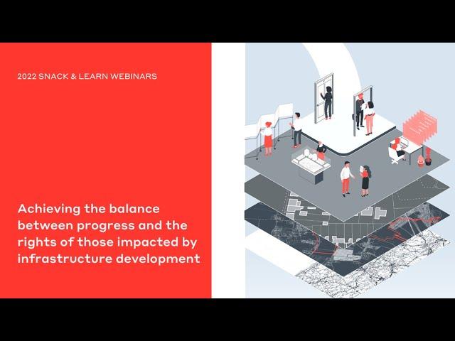 Achieving balance between progress and the rights of those impacted by infrastructure development