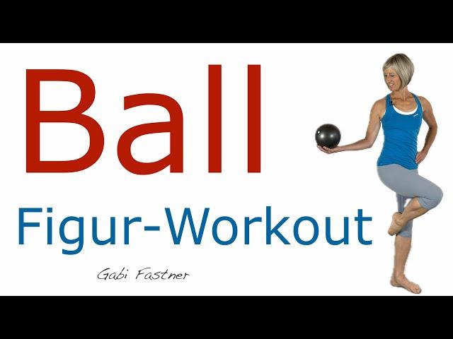 ️ 38 min. Ball Figur Workout | Kursstunde mit Zusatzeffekt | für Fortgeschrittene