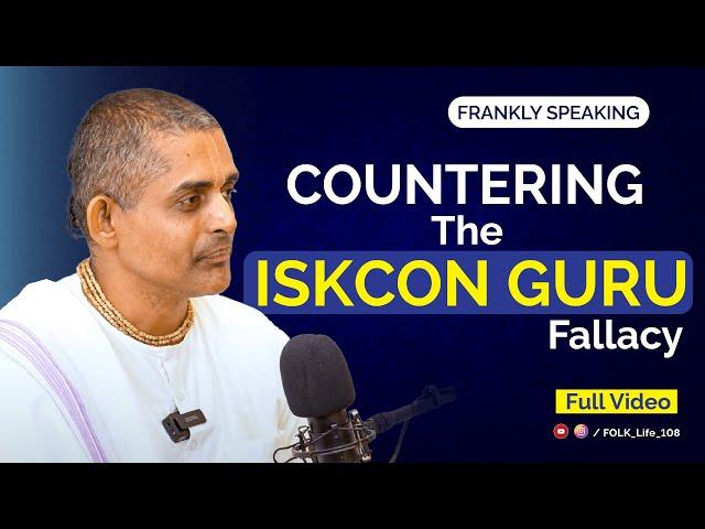 Frankly Speaking With HG Suvyakta Narasimha Prabhu | Countering The Guru Fallacy