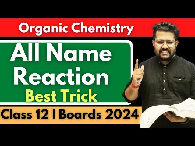 Class 12 Chemistry - All Name Reaction in One Shot | Best Trick for Organic Name Reaction