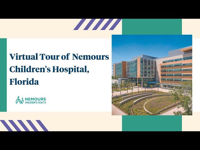 Virtual Tour of Nemours Children's Hospital, Florida