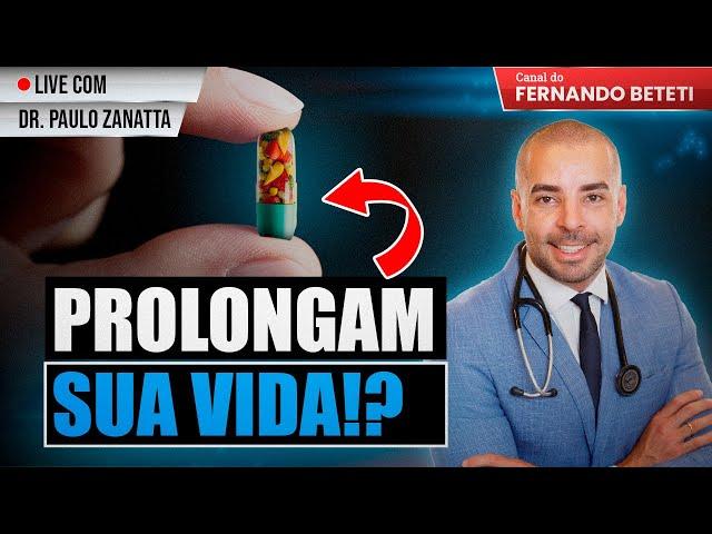 CONHEÇA QUAIS OS SUPLEMENTOS QUE PROLONGAM A VIDA | DR. PAULO ZANATTA - FERNANDO BETETI