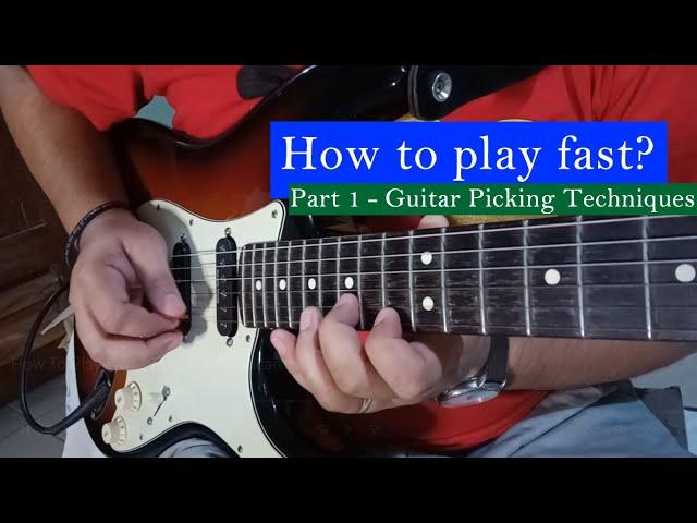 How To Play Fast? Part 1 - Guitar Picking Techniques