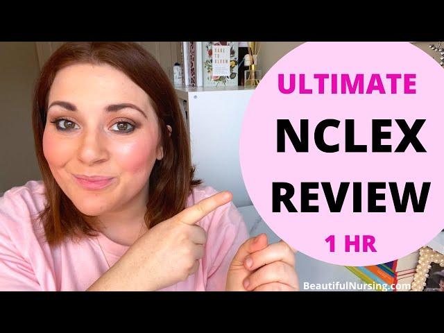 1 HR COMPREHENSIVE NCLEX REVIEW