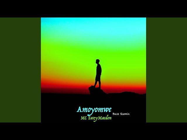 Amoyomwe (Bass Remix)