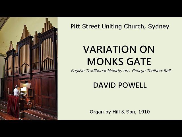 Variation on Monks Gate (Trad, arr. Thalben-Ball) (David Powell, Pitt Street Uniting Church, Sydney)