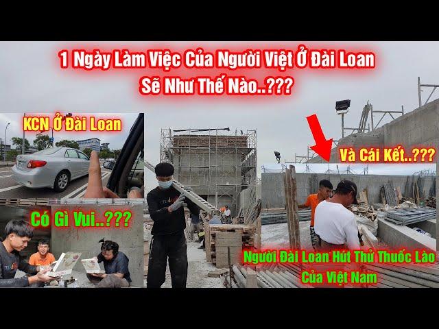 1 Ngày Đi Làm Ở Công Trường Đài Loan