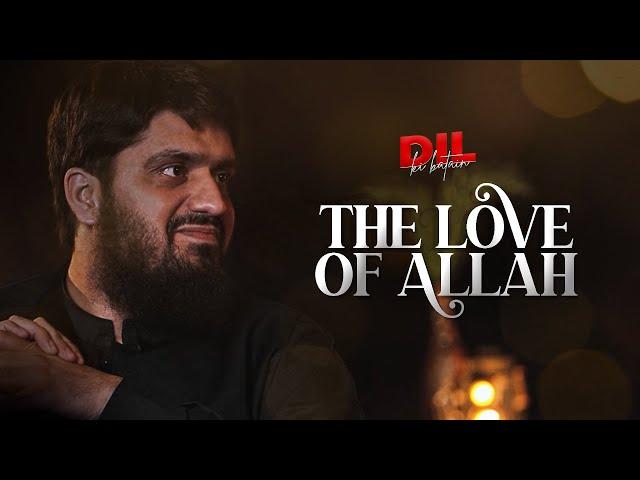 The Love of Allah || Dil Ki Batein || Ep 02