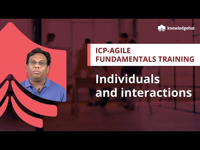 Individuals and Interactions in Agile Project Management | Agile Concepts I ICAgile | Agile Training