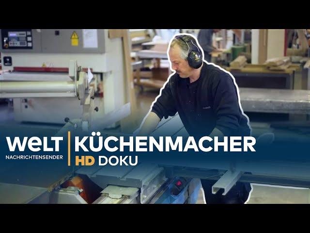 Die Küchenmacher - von Maßarbeit bis Massenware | HD Doku