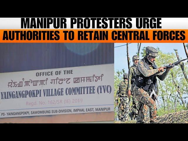 LIVE: Manipur protesters urge authorities to retain central forces  | Imphal | News9