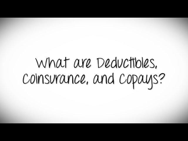 What Are Deductibles, Coinsurance, and Copays?