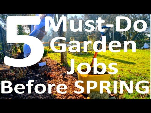 Five Must-Do Gardening Jobs Before Spring Starts