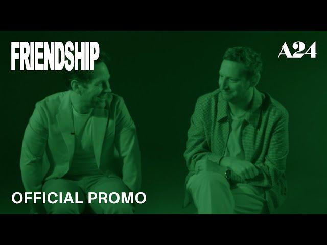 Friendship | Official Promo | A24