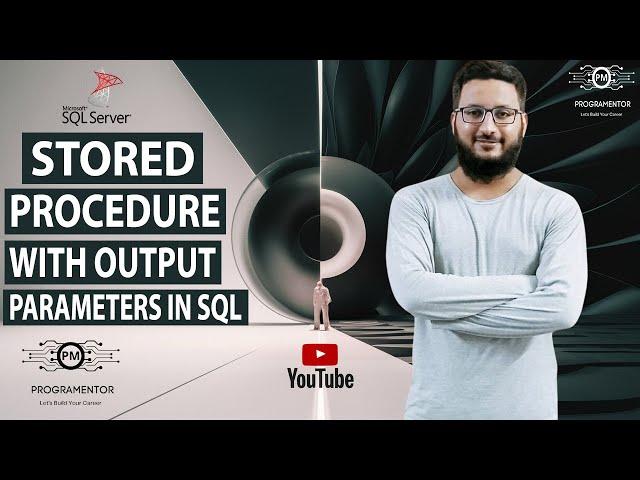 Stored Procedure With Output Parameters In SQL | SQL Stored Procedures | SQL Tutorial (Hindi/Urdu)