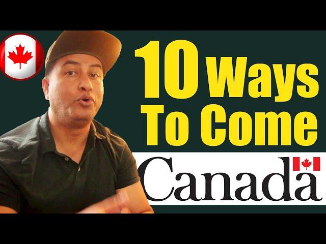 10 Ways To Come Canada | Which One Will Suite You?