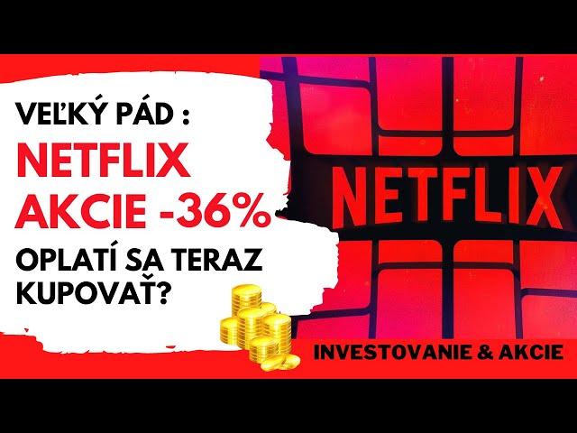 NETFLIX AKCIE a ich veľký pád | Oplatí sa teraz zainvestovať ? | NFLX akcie | Ep.37