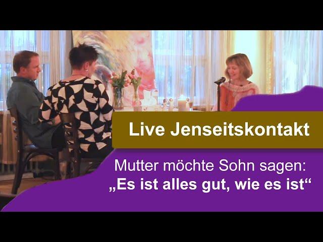 Jenseitskontakt LIVE: Seele von Mutter will Ihrem SOHN sagen, dass ALLES GUT ist (Live Channeling)