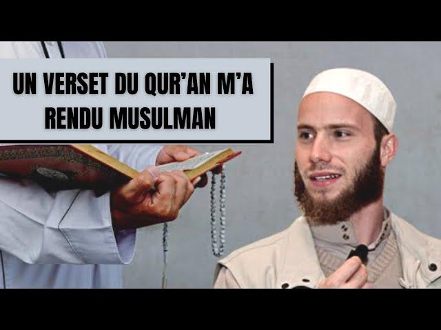 "Un verset du Coran a fait de moi un musulman"