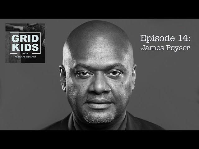 Grid Kids with Nicholas Semrad - #14 - James Poyser