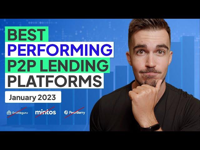 Best Performing Peer-to-Peer Lending Platforms 2023