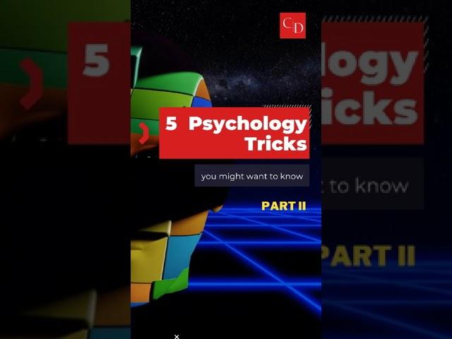 Mind Games: 5 Intriguing Psychology Tricks You Can Try (Part 2)