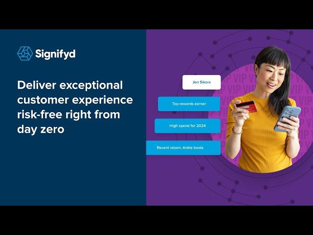 Build Seamless Customer Experiences While Stopping Bad Actors with Signifyd