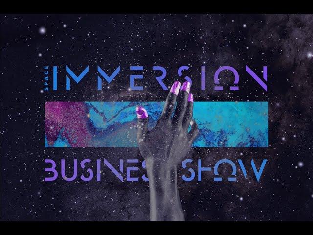 SPACE IMMERSION BUSINESS SHOW Сергей Бекренёв и Алекс Успенская. Пространство ELS SPACE