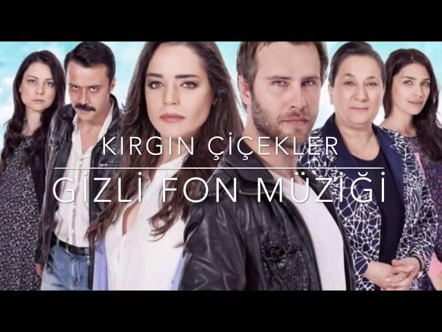 Kırgın Çiçekler - 2. Gizli Fon Müziği (by Leon Futko)