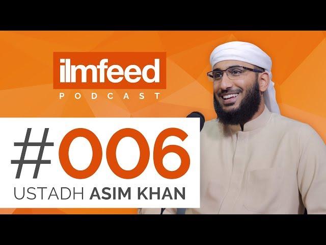 EP 006 - Studying Arabic, Connecting with the Qur'an - Ustadh Asim Khan