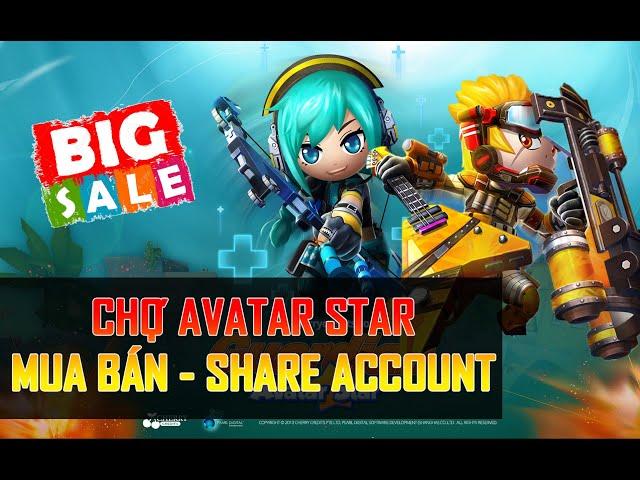  CHỢ AVATAR STAR 2020 | Review Account Avatar Star | Hoàng Kunka