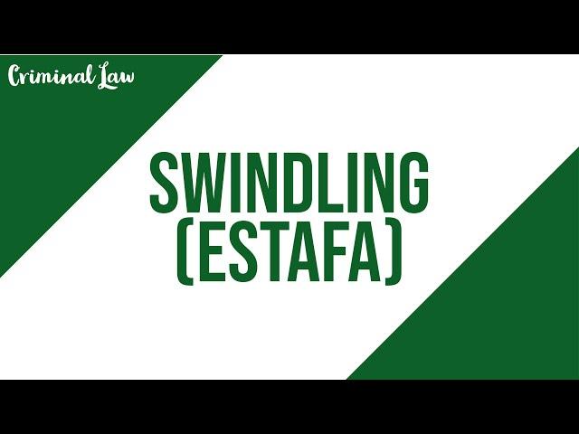 [Article 315] Swindling (Estafa): Criminal Law Discussion