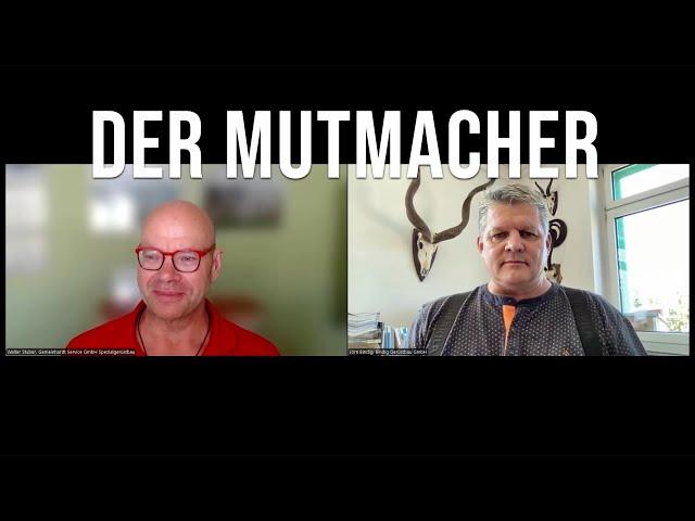 Der Mutmacher #16 Walter Stuber und Jörn Bindig die Gerüstbauer im Gespräch