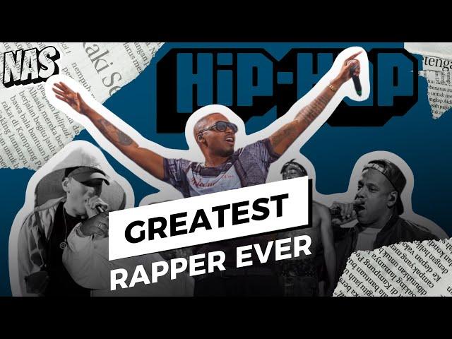 Nas: The Undisputed Greatest in Hip-Hop History